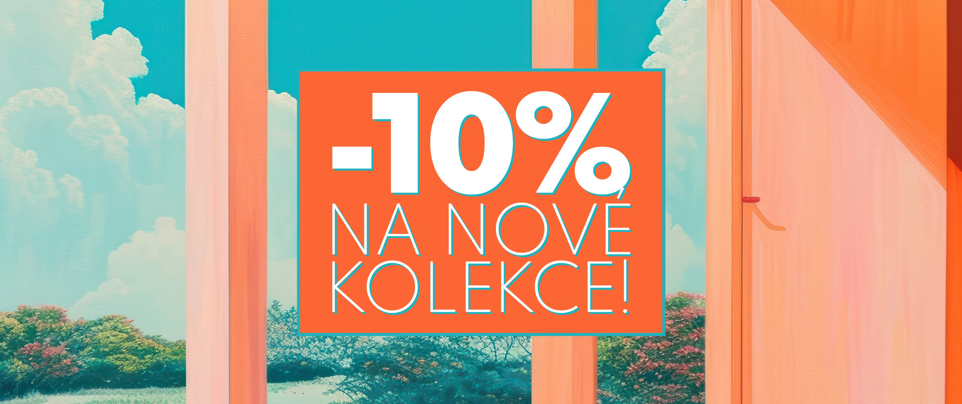 -10 % na nové kolekce!